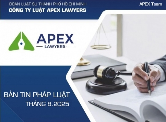 APEX Lawyers_Bản tin pháp luật Tháng 8/2025