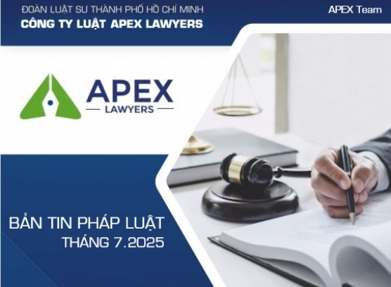 APEX Lawyers_Bản tin pháp luật Tháng 07.2025