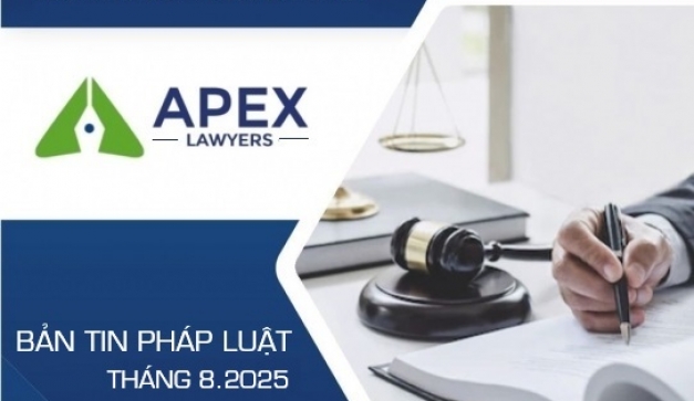 APEX Lawyers_Bản tin pháp luật Tháng 8/2025